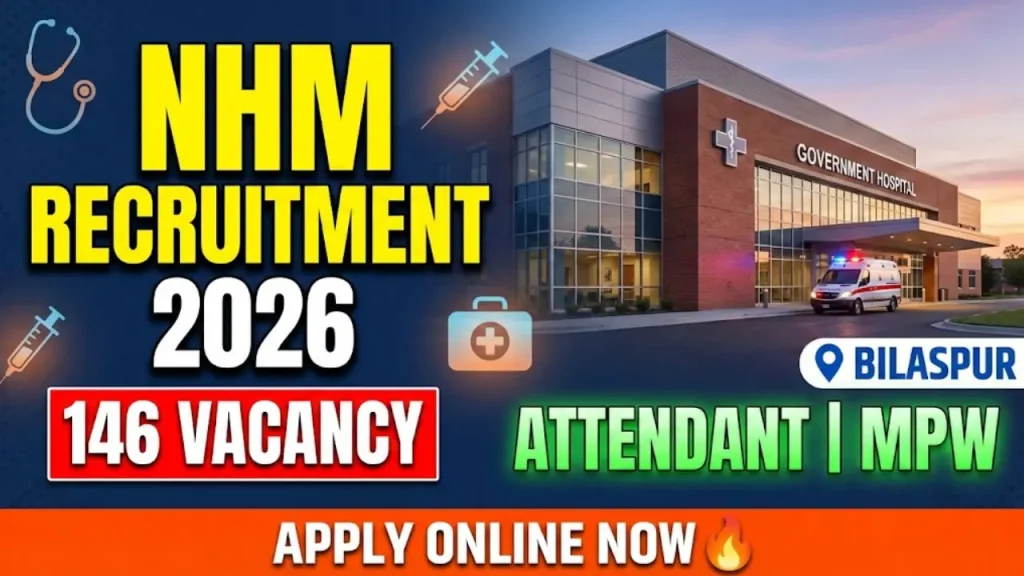 NHM Bilaspur Recruitment 2026  Full Eligibility, Online Now Free 